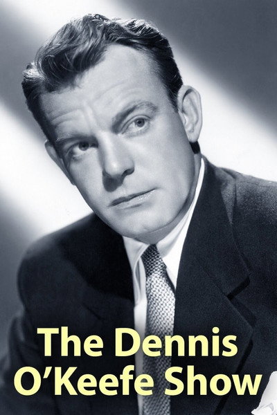 Póster de The Dennis O'Keefe Show