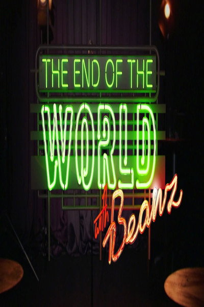 Póster de The End of the World with Beanz