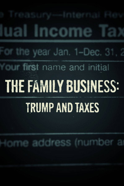 Póster de The Family Business: Trump and Taxes