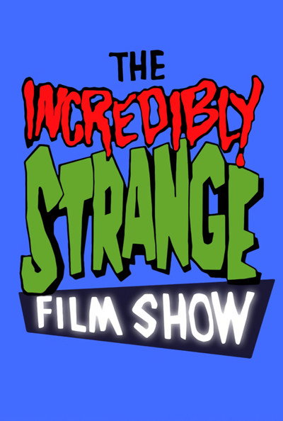 Póster de The Incredibly Strange Film Show