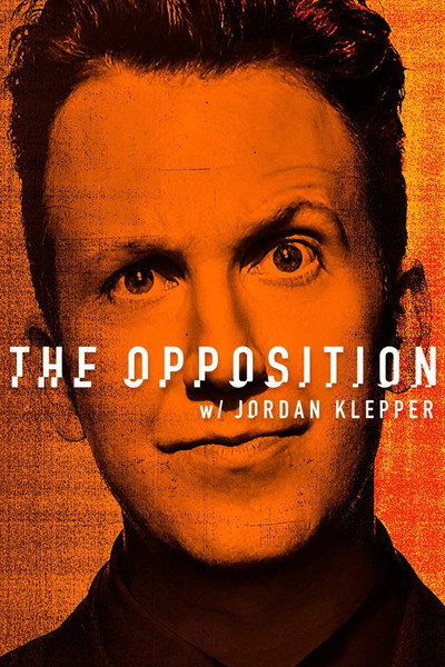 Póster de The Opposition with Jordan Klepper