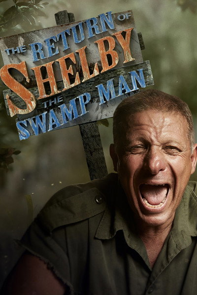 Póster de The Return of Shelby the Swamp Man
