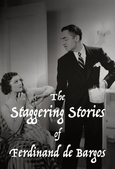 Póster de The Staggering Stories of Ferdinand De Bargos