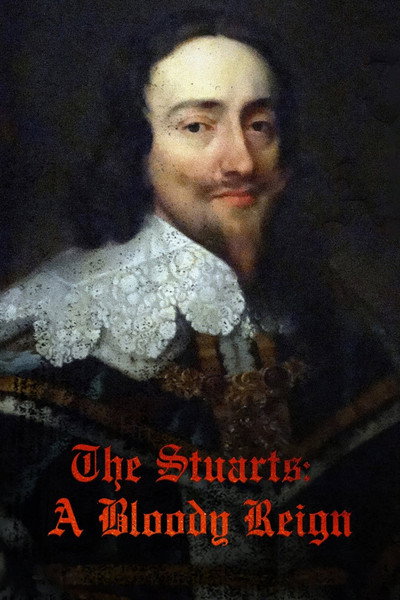 Póster de The Stuarts: A Bloody Reign