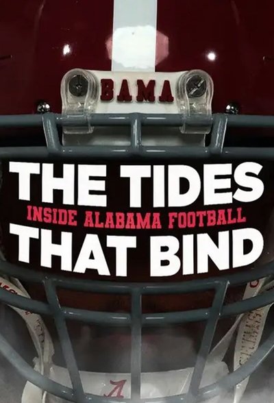 Póster de The Tides That Bind: Inside Alabama Football