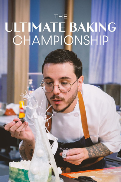Póster de The Ultimate Baking Championship