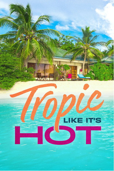 Póster de Tropic Like It's Hot