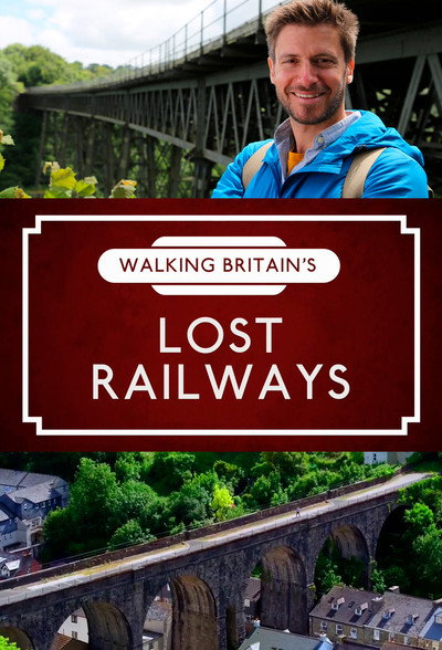 Póster de Walking Britain's Lost Railways