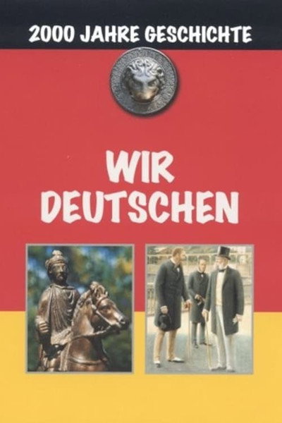Póster de Wir Deutschen - Eine Reise zu den Schauplätzen der Vergangenheit