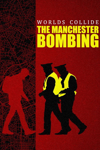 Póster de Worlds Collide: The Manchester Bombing