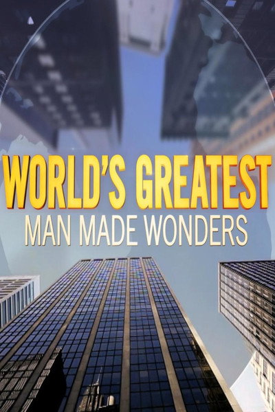 Póster de World's Greatest Man Made Wonders